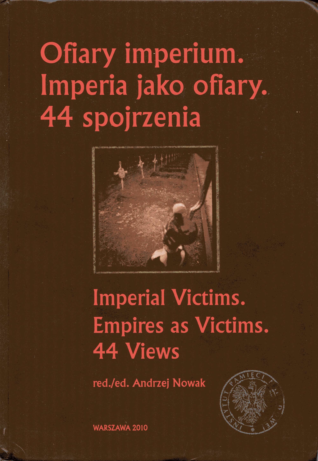 Ofiary imperium. Imperia jako ofiary. 44 spojrzenia